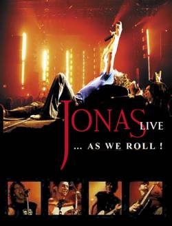 Jonas (CAN) : Live... as we Roll!